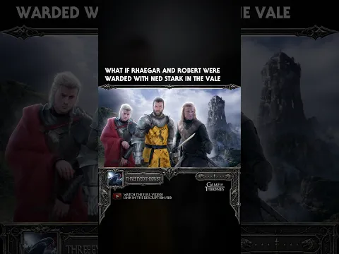 A New Life | What If Rhaegar and Robert Were Warded With Ned Stark in the Vale? #Shorts