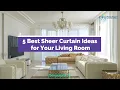 5 Best Sheer Curtain Ideas for Your Living Room 2025 sheer curtains decorating ideas