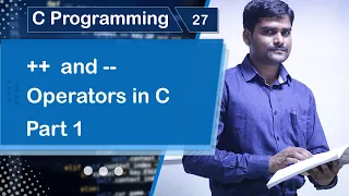 Increment Decrement Operator in C Part 1 - C Programming Tutorial 27