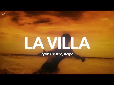 Video Thumbnail: Ryan Castro, Kapo - LA VILLA (Letra/Lyrics)