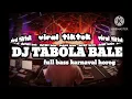 Download Lagu DJ TABOLA BALE X KARNAVAL FULL BASS HOREG