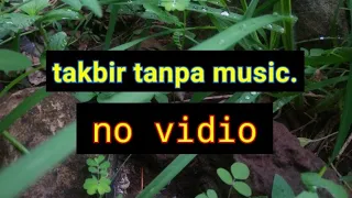 Download GEMA TAKBIR TANPA music/ Gumuk cinta MP3