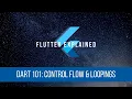 Dart for absolute beginners - Control flow and loops while do while and for loop