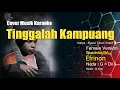 Lagu TINGGALAH KAMPUANG -  Female Version - Karaoke Minang Populer - Cipt. Syarul Tarun Yusuf