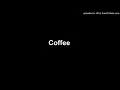 Coffee [Samsung Ringtone]