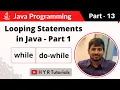 P13 - Looping Statements while and do-while in Java Core Java