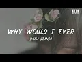 Download Lagu Paula - Why Would I Ever [lyric] MP3