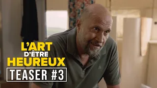 L'ART D'ÊTRE HEUREUX | TEASER #3 (Benoît Poelvoorde, Camille Cottin, François Damiens...)