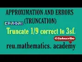 APPROXIMATION AND ERRORS TRUNCATION