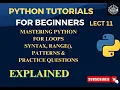 Mastering Python For Loops Syntax Range Patterns Practice Questions Lecture 11