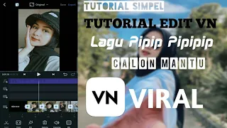 Download TUTORIAL EDIT VIDEO TRANSISI VN TIKTOK LAGU JANGAN DI SKIP PIPIPIPIP CALON MANTU MP3