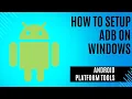 How To Setup ADB On Windows Android Platform Tools