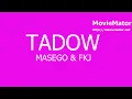 Masego & FKJ - Tadow (Lyrics)