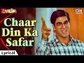 Download Lagu Char Din Ka Safar Lyrical | Zaalim |Akshay Kumar | Vinod Rathod, Suresh Wadkar, Kavita Krishnamurthy