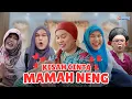KISAH CINTA MAMAH NENG❤️