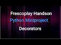 Python-Miniproject Decorators Frescoplay HandsOn Hackerank