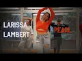 Lagu Milianna Classes | Larissa Lambert - Pearl | Cours Street Dance R\u0026B