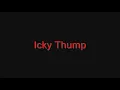 Icky Thump Lyrics