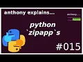 python executable zipapps intermediate anthony explains