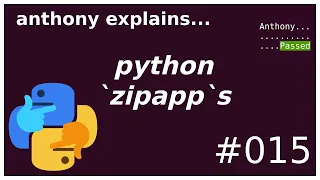 python executable zipapps intermediate anthony explains