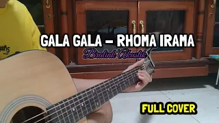 Download GALA GALA - RHOMA IRAMA // COVER BY BRALINK AKUSTIK MP3