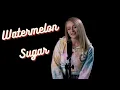 Download Lagu Harry Styles - Watermelon Sugar | Monica Bejenaru | cover