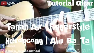 Download Tutorial Gitar | Tanah Air-Fingerstyle Keroncong Alip_Ba_Ta | By Alwin MP3