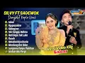 Lagu SILVY KUMALASARI FT SADEWOK FULL ALBUM SABAR NGUPAYAKE KABAGYAN TAK TUNGGU BALIMU