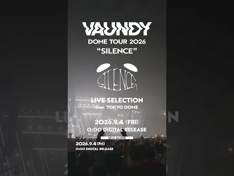 Vaundy DOME TOUR 2026 "SILENCE"
