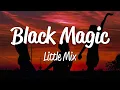 Download Lagu Little Mix - Black Magic (Lyrics)
