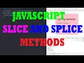 JAVASCRIPT TUTORIALS - SLICE AND SPLICE METHODS WITH ARRAYS