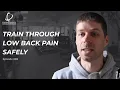 Stop Resting Your Lower Back Pain How to Train Safely Rebuild Strength