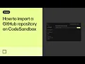 How to import a GitHub repository on CodeSandbox CodeSandbox 101