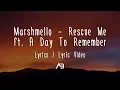 Download Lagu Marshmello - Rescue Me (Lyrics / Lyric Video) ft. A Day To Remember