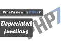 What is depreciated - What s new in PHP7