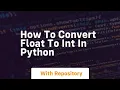 how to convert float to int in python