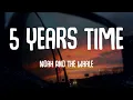 Noah And The Whale - 5 Years Time (Lyrics)