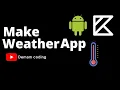 Make a simple Weather app using Android studio Kotlin