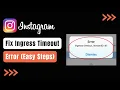 How To Fix Ingress Timeout Error On Instagram