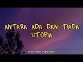 Download Lagu ANTARA ADA DAN TIADA - UTOPIA | Cover : Rizki Yudha Salim (Lyrics)