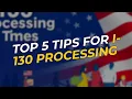 TOP 5 Tips for I-130 Processing