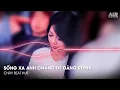 Download Lagu Sống Xa Anh Chẳng Dễ Dàng Remix (Bản Hot TikTok) - Nonstop Trend 2025🎼Nhạc Remix Triệu View TikTok
