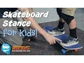 Your Skateboarding Stance for Kids