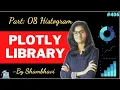 Plotly library part 08 Histogram data science exploratory data analysis tips data