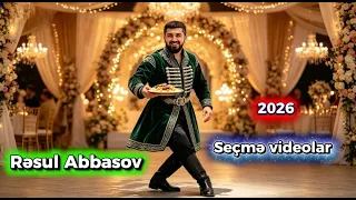 Rəsul Abbasov - Seçmə Videolar 2026