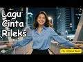 Download Lagu Lagu Cinta Rileks Best 2025 | Best Relax Love Songs 2025