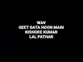 Geet Gata Hoon Main: Kishore Kumar: Hq Audio Wav Old Bollywood Hindi Song