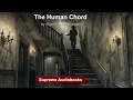 The Human Chord by Algernon Blackwood - Full Audiobook