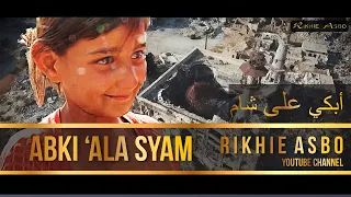 Download Abki 'Ala Syam - Masyaallaah Merinding Dengar Nasyid Terbaik Ini - Rikhie Asbo Official Video MP3