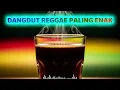 Citra Cinta - Rhoma Irama - Dangdut Reggae Terbaru 2026 | Kumpulan Lagu Reggae Dangdut Viral Spotify
